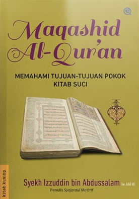 Maqashid Al Qur'an :  memahami tujuan-tujuan kitab suci