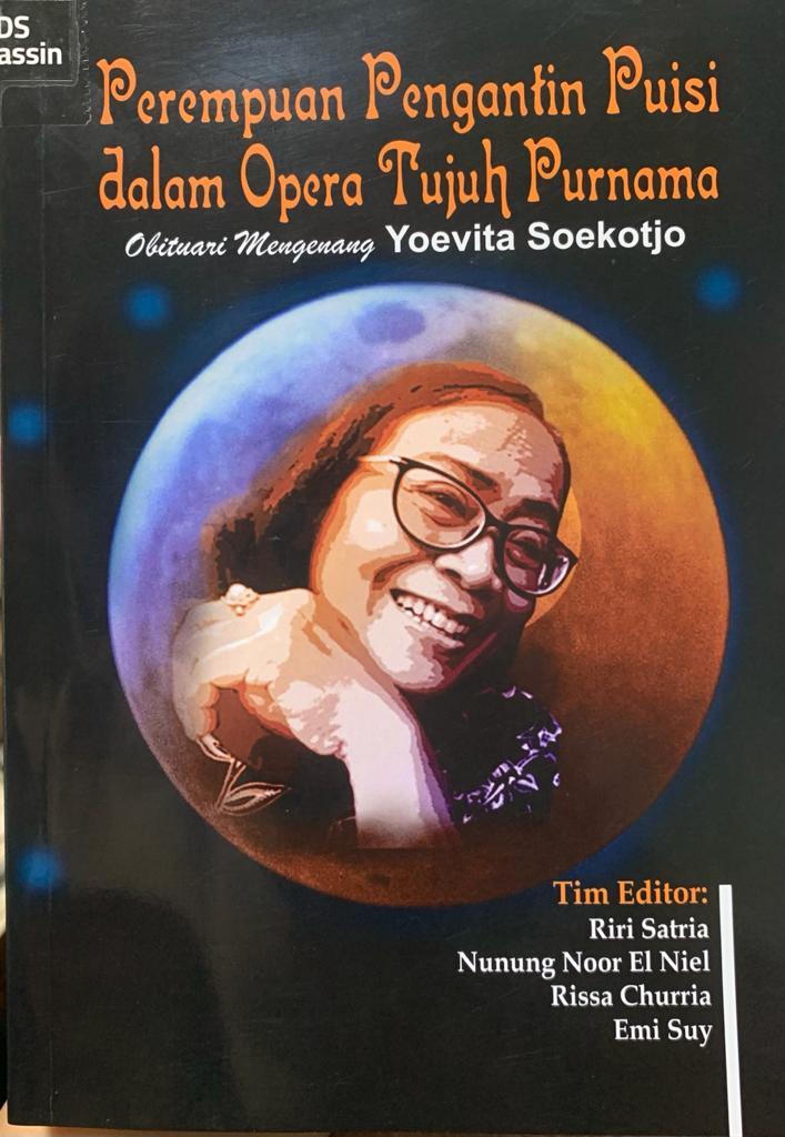 Perempuan pengantin puisi dalam opera tujuh purnama :  obituari mengenang Yoevita Soekotjo