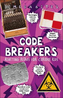 Megabites : Code breakers riveting reads for curiouskids