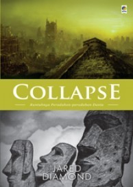Collapse :  runtuhnya peradaban-peradaban dunia