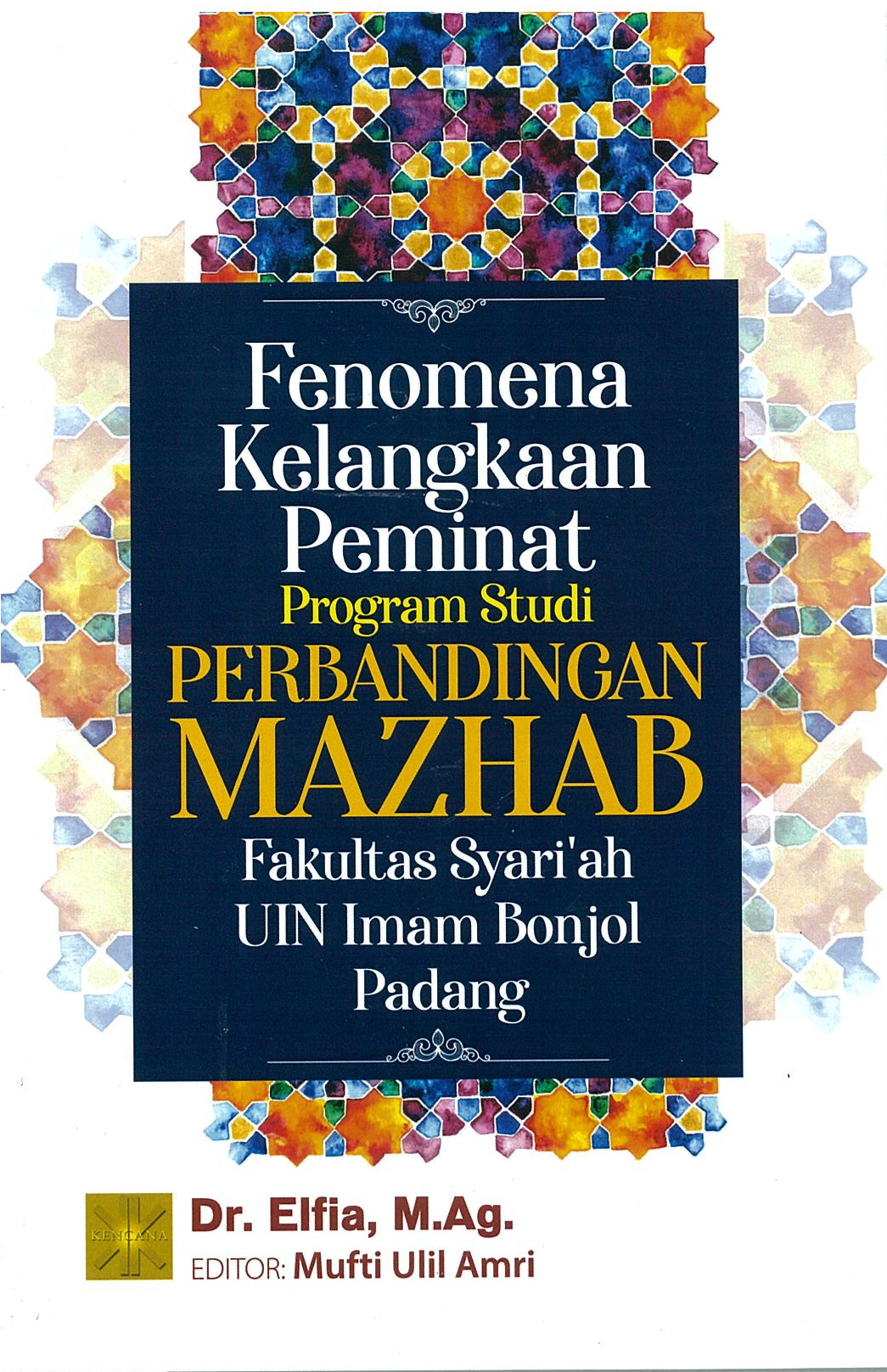 Fenomena kelangkaan peminat program studi perbandingan mazhab fakultas syari'ah UIN Imam Bonjol Padang