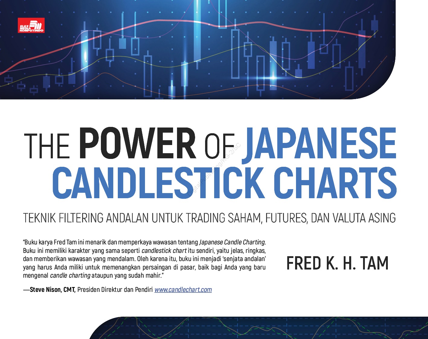 The power of Japanese candlestick charts :  teknik filtering andalan untuk trading saham, futures dan valuta asing
