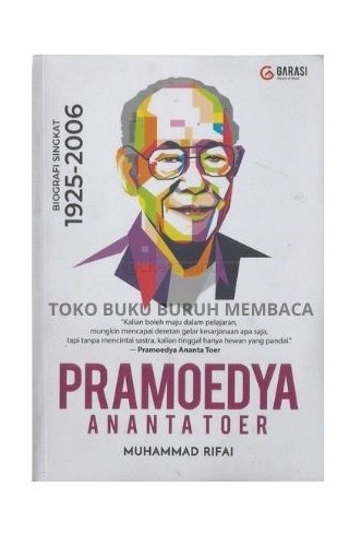 Pramoedya Ananta Toer :  biografi singkat 1925-2006