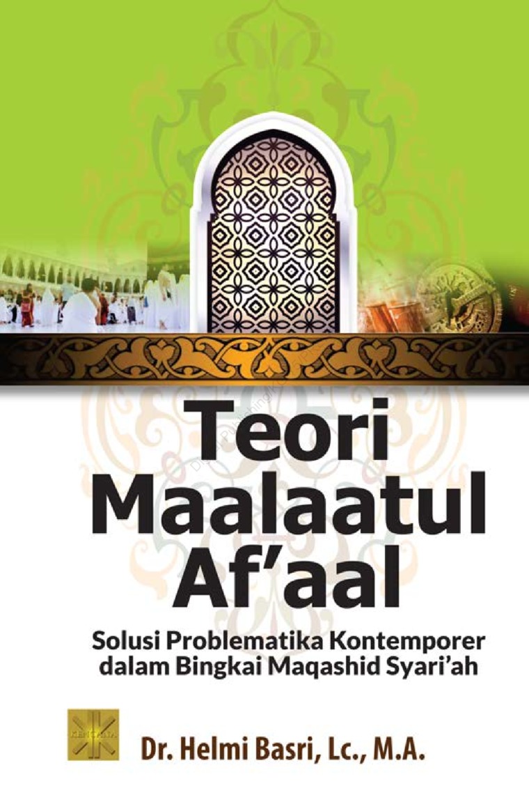 Teori Maalaatul Af'aal :  solusi problematika kontemporer dalam bingkai maqashid syari'ah