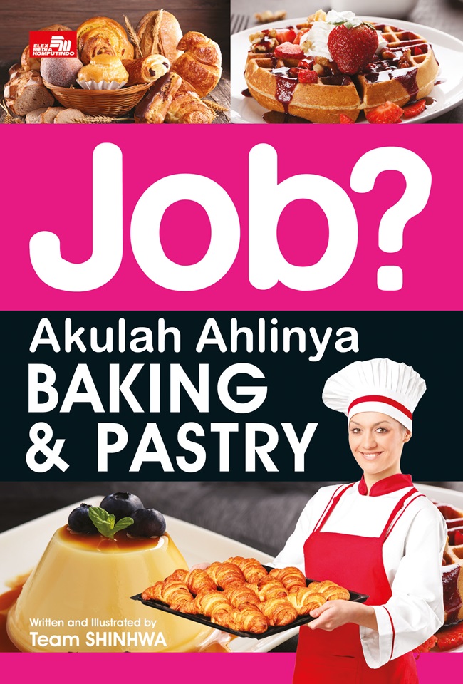 Job? :  akulah ahlinya baking & pastry