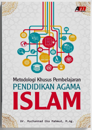 Metodologi khusus pembelajaran pendidikan agama islam