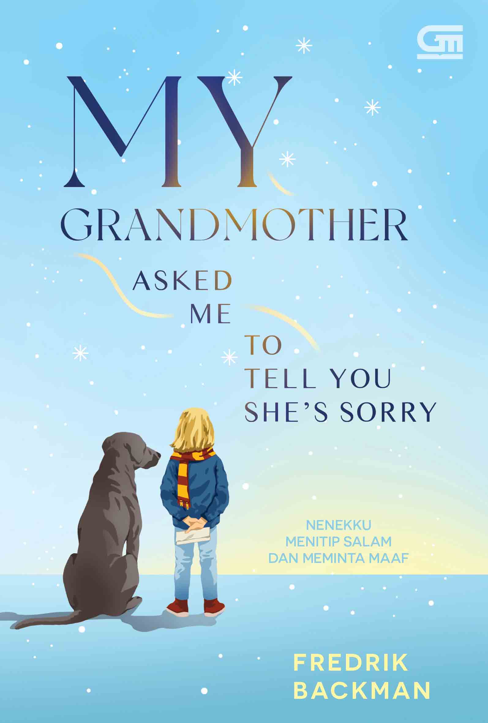 My grandmother asked me to tell you she's sorry :  nenekku menitip salam dan meminta maaf