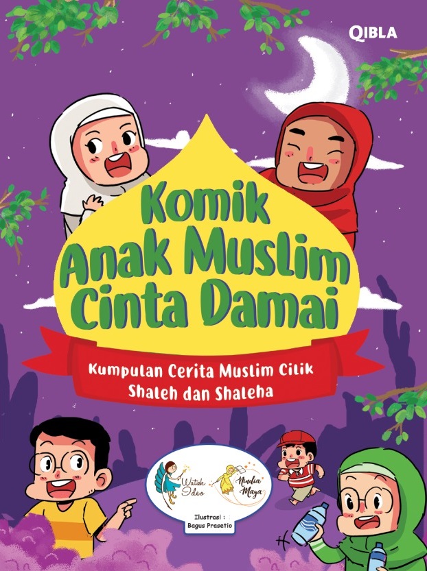 Komik anak muslim cinta damai :  kumpulan cerita muslim cilik shaleh dan shaleha