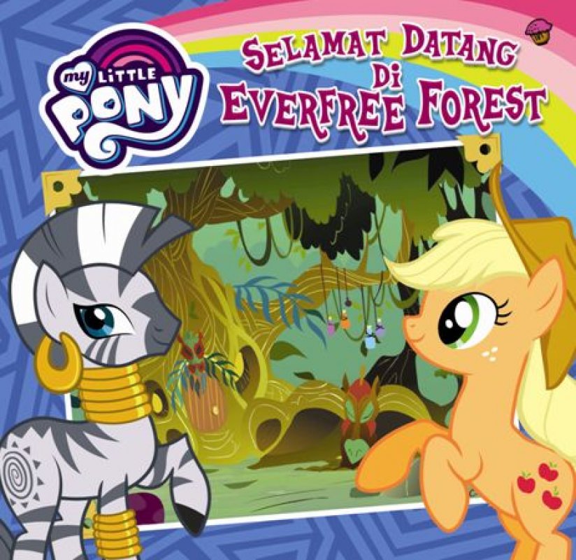 My little pony; selamat datang di everfree forest