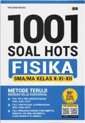 1001 soal hots Fisika SMA/MA :  kelas X, XI, & XII