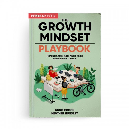 The growth mindset - playbook :  panduan asyik agar murid anda berpola pikir tumbuh