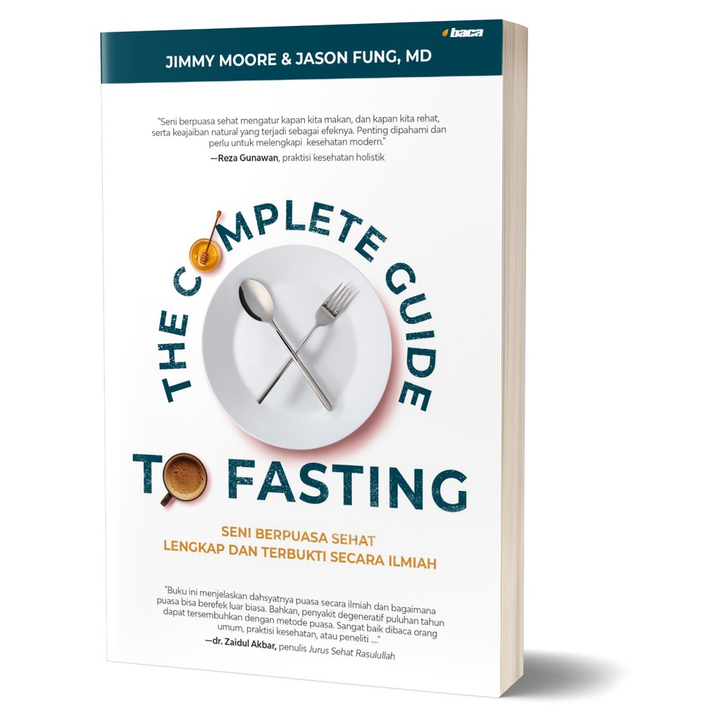 The complete guide to fasting :  seni berpuasa sehat lengkap dan terbukti secara ilmiah