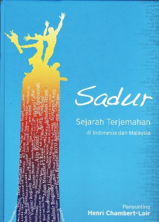 Sadur : sejarah terjemahan di Indonesia dan Malaysia jilid IV