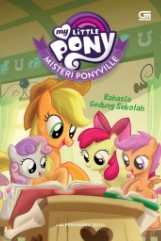 My Little Pony :  misteri Ponyville : rahasia gedung sekolah