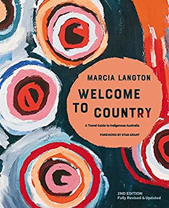 Welcome to country :  a travel guide to indigenous Australia