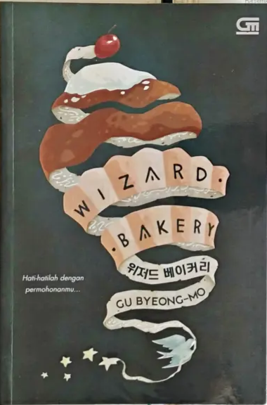 Wizard bakery :  hati-hatilah dengan permohonanmu