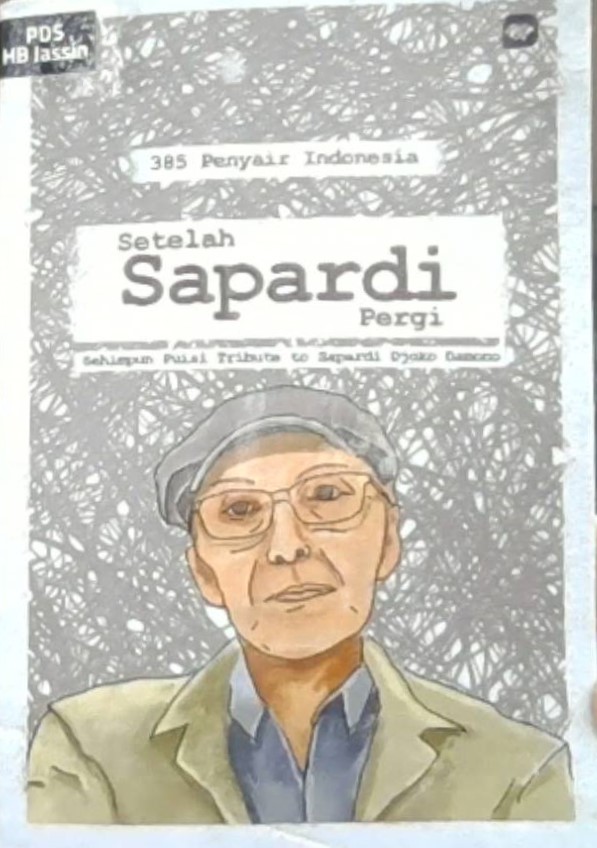 385 penyair Indonesia :  setelah Sapardi pergi