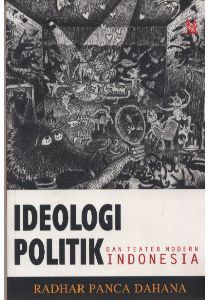 Ideologi politik dan teater modern Indonesia