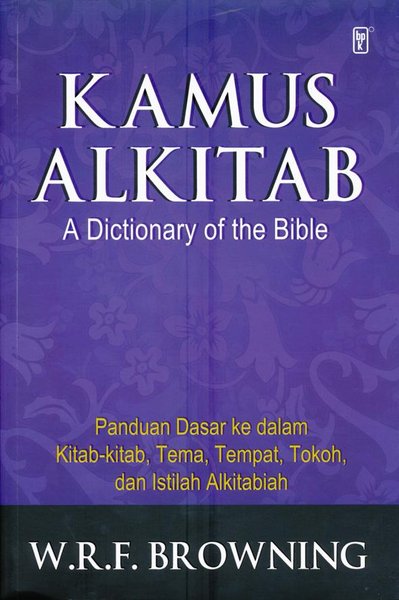 Kamus AlKitab :  A Dictionary Of The Bible
