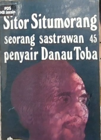 Sitor Situmorang seorang sastrawan 45 penyair danau Toba