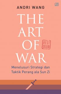 The art of war :  menelusuri strategi dan taktik perang ala Sun Zi