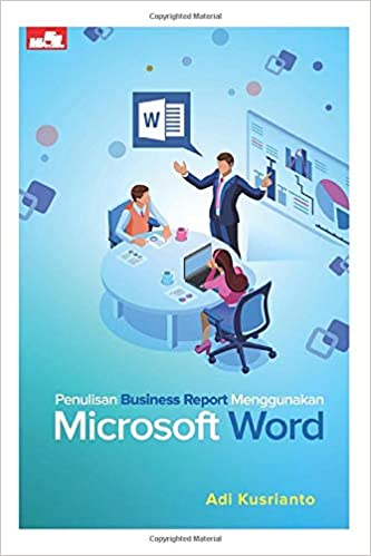 Penulisan Business Report Menggunakan Microsoft Word