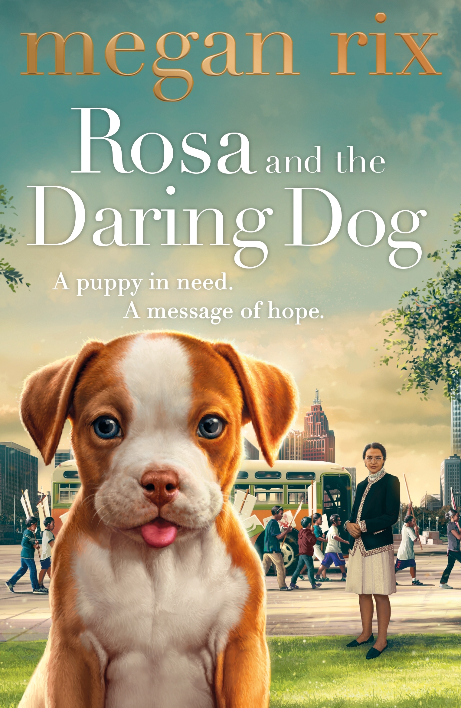 Rosa and the daring dog :  a puppy in need a message of hope