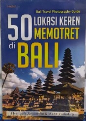 50 Lokasi keren memotret di Bali