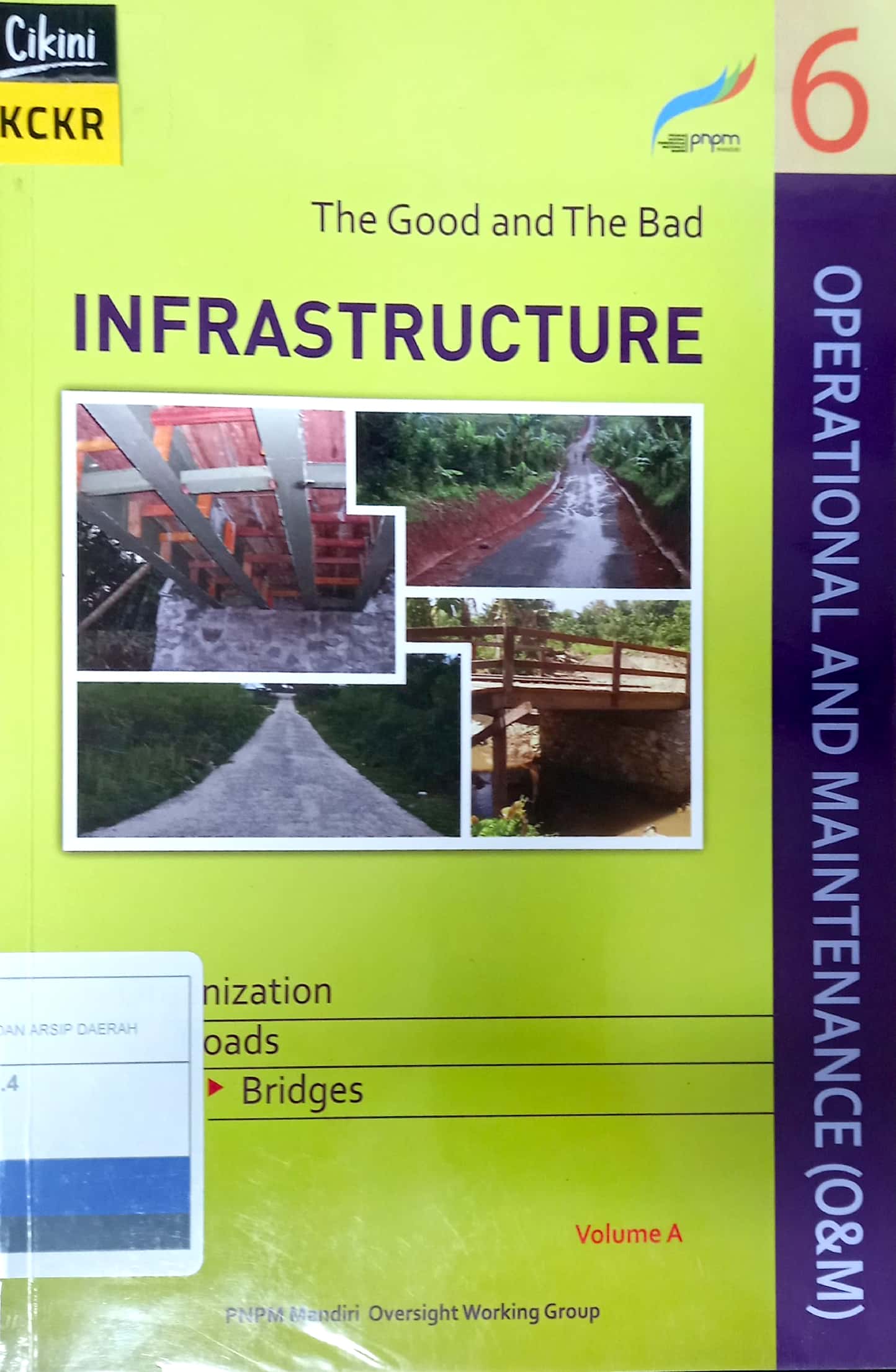 The Good and the bad :  operational dan maintenance (O&M) infrastructure Vol. A