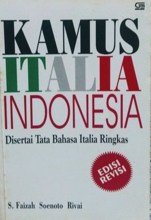 Kamus Italia-Indonesia Disertai Tata Bahasa Italia Ringkas