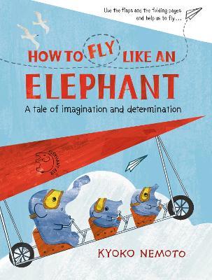 How to fly like an elephant