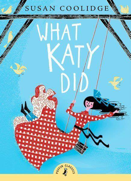 What Katy Did : Susan Coolidge ; Ilustrator, Neil Reed