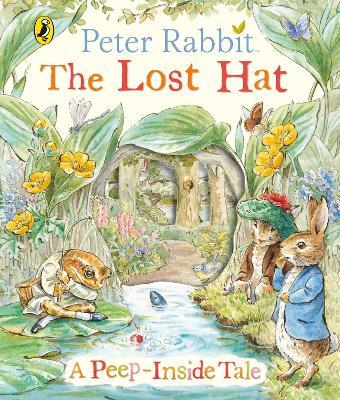 Peter rabbit :  the lost hat a peep-inside tale