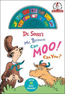 Dr. Seuss's Mr. Brown can moo! can you? :  with 12 silly sounds!