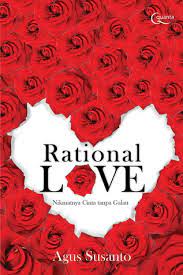 Rational love : Nikmatnya cinta tanpa galau