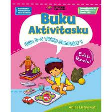 Buku Aktivitasku :  usia 5-6 Tahun Semester 1. Ed. Revisi