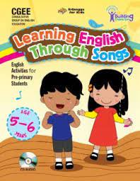 Learning English Through Songs : Age 5-6 Years