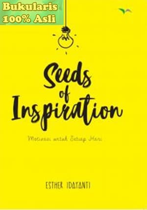 Seeds of inspiration :  motivasi untuk setiap hari