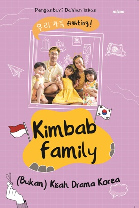Kimbab family :  (bukan) kisah drama Korea