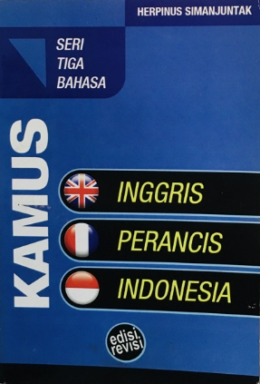 Kamus seri tiga bahasa Inggris - Perancis - Indonesia