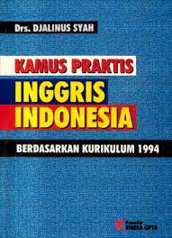 Kamus Praktis Inggris Indonesia :  Berdasarkan kurikulum 1994