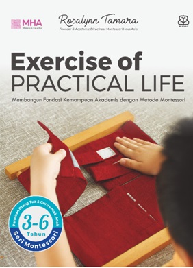 Excercise of practical life :  membangun fondasi kemampuan akademis dengan metode montessori