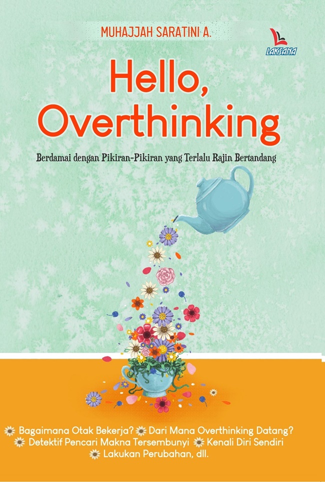 Hello, overthinking :  Berdamai dengan pikiran-pikiran yang terlalu rajin bertanding