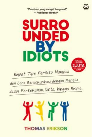 Surrounded by idiots :  cara memahami mereka yang tidak bisa dipahami