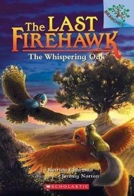 The last firehawk :  the whispering oak