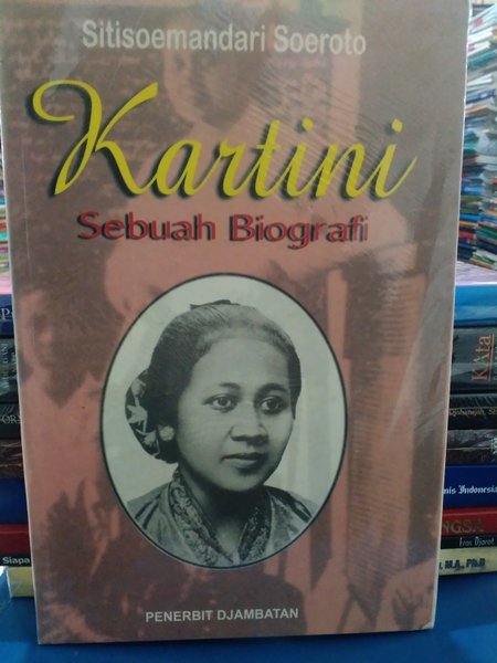 Kartini, Sebuah Biografi