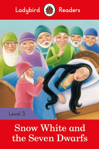 Ladybird readers level 4 - snow white and the seven dwarfs
