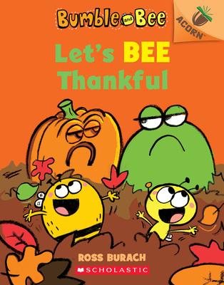 Bumble and bee : let's bee thankful