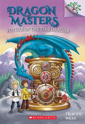 Dragon masters : future of the time dragon