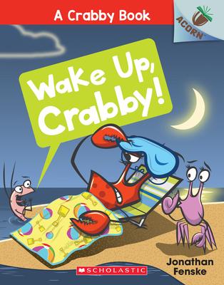 A crabby book :  wake up, crabby! #3